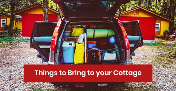 Things to Bring to your Cottage